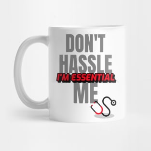 Dont Hassle Me Im Essential (Medical Red) Mug